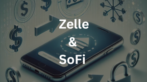 Zelle and Sofi