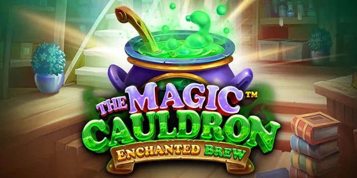Cara Efektif Bermain Slot Magic Cauldron Enchanted Brew Supaya Profit