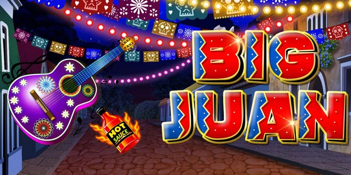 Pola Bermain Slot Big Juan Agar Cepat Memperoleh Free Spin