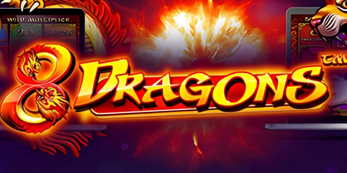 Teknik Menang Konsisten Di Slot 8 Dragons Dengan Taruhan Aman