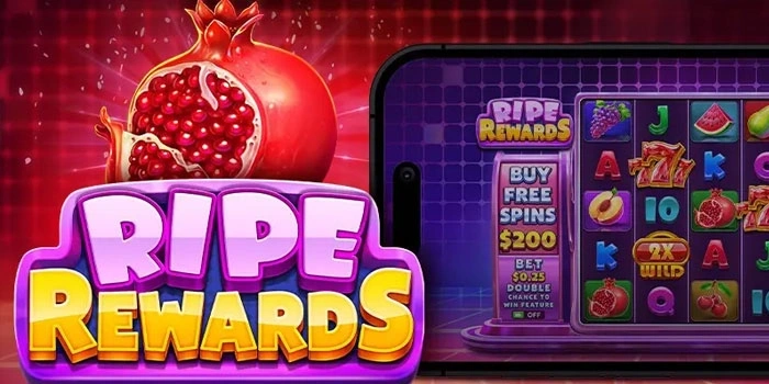 Hiburan Ripe Rewards Slot Dengan Fitur Reward Menarik